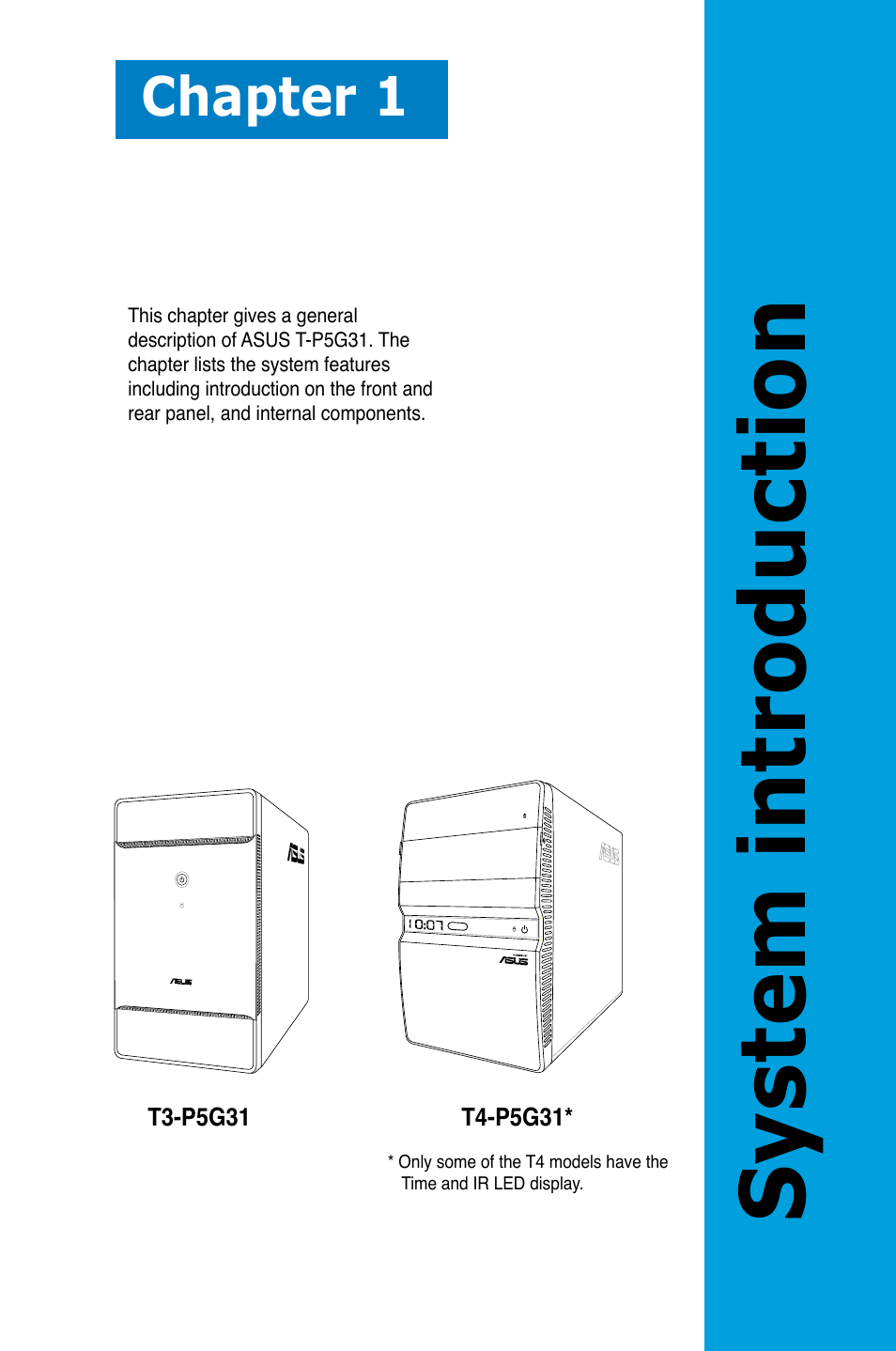 System introduction, Chapter 1 | Asus T3-P5G31 User Manual | Page 11 / 92