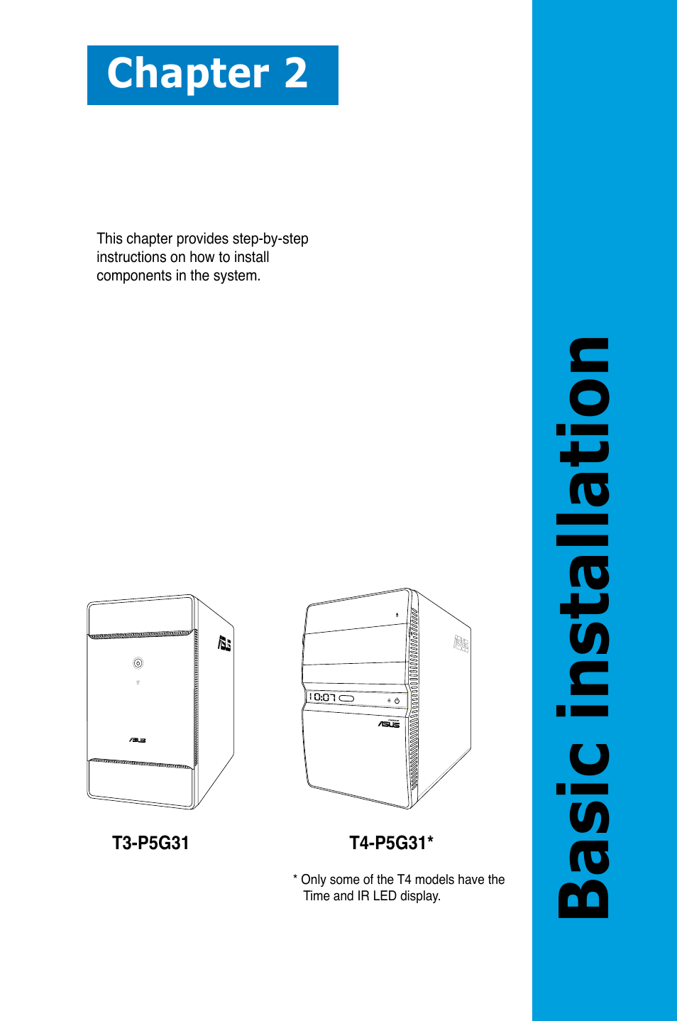 Basic installation, Chapter 2 | Asus T3-P5G31 User Manual | Page 21 / 92