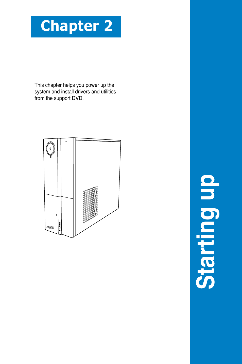 Starting .up, Chapter 2 | Asus P6-M4A3000E User Manual | Page 17 / 59