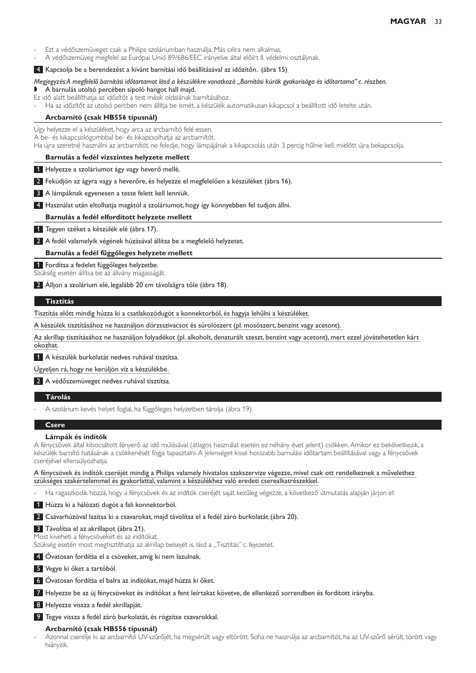 Arcbarnító (csak hb556 típusnál), Barnulás a fedél vízszintes helyzete mellett, Barnulás a fedél elfordított helyzete mellett | Barnulás a fedél függőleges helyzete mellett, Lámpák és indítók, Tisztítás, Tárolás, Csere | Philips HB554 User Manual | Page 33 / 88