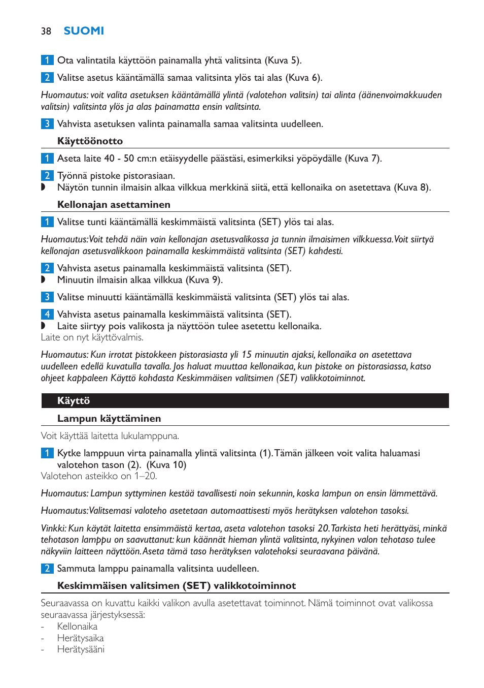 Käyttöönotto, Kellonajan asettaminen, Käyttö | Lampun käyttäminen, Keskimmäisen valitsimen (set) valikkotoiminnot | Philips HF3475 User Manual | Page 38 / 108