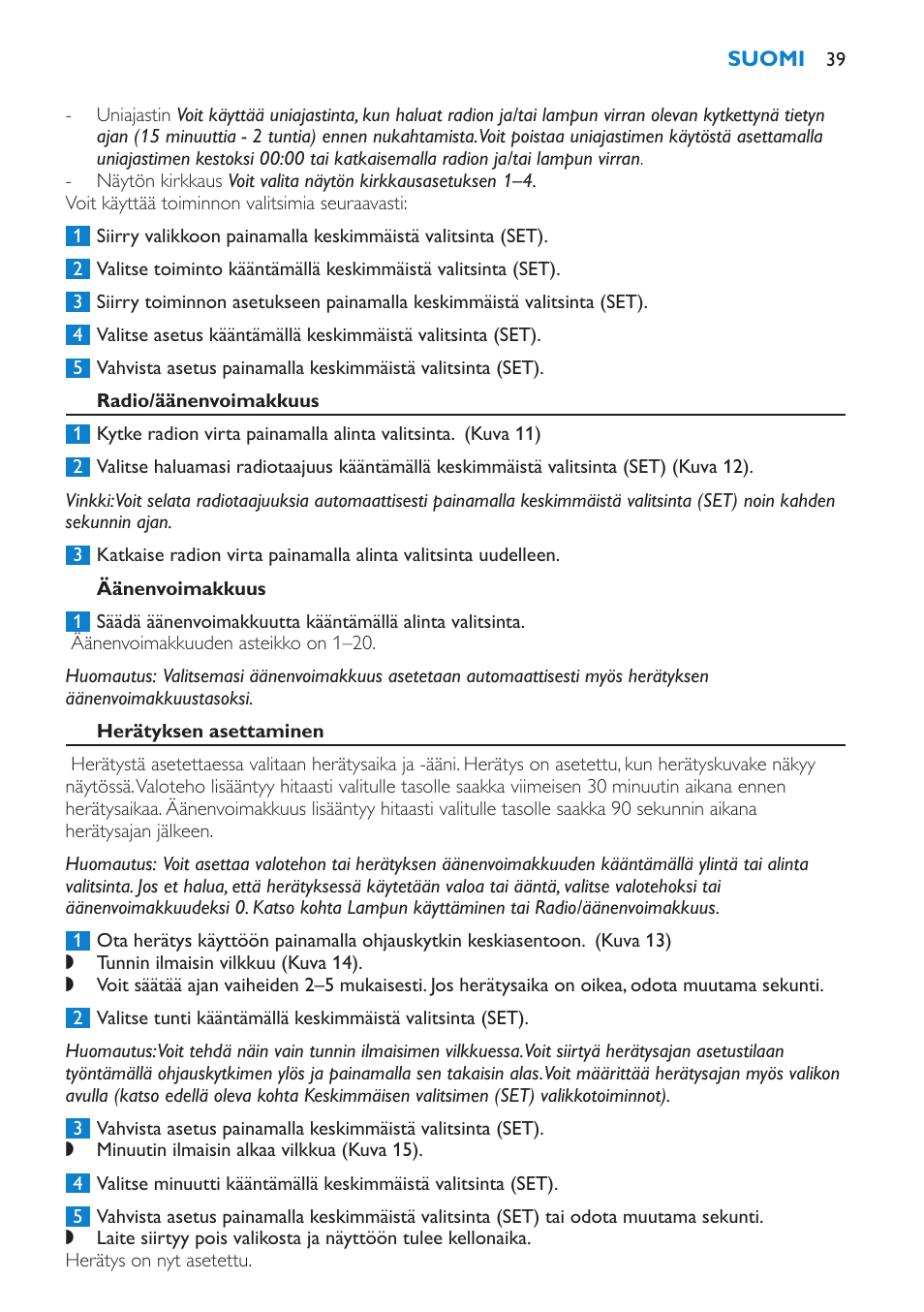 Radio/äänenvoimakkuus, Äänenvoimakkuus, Herätyksen asettaminen | Philips HF3475 User Manual | Page 39 / 108