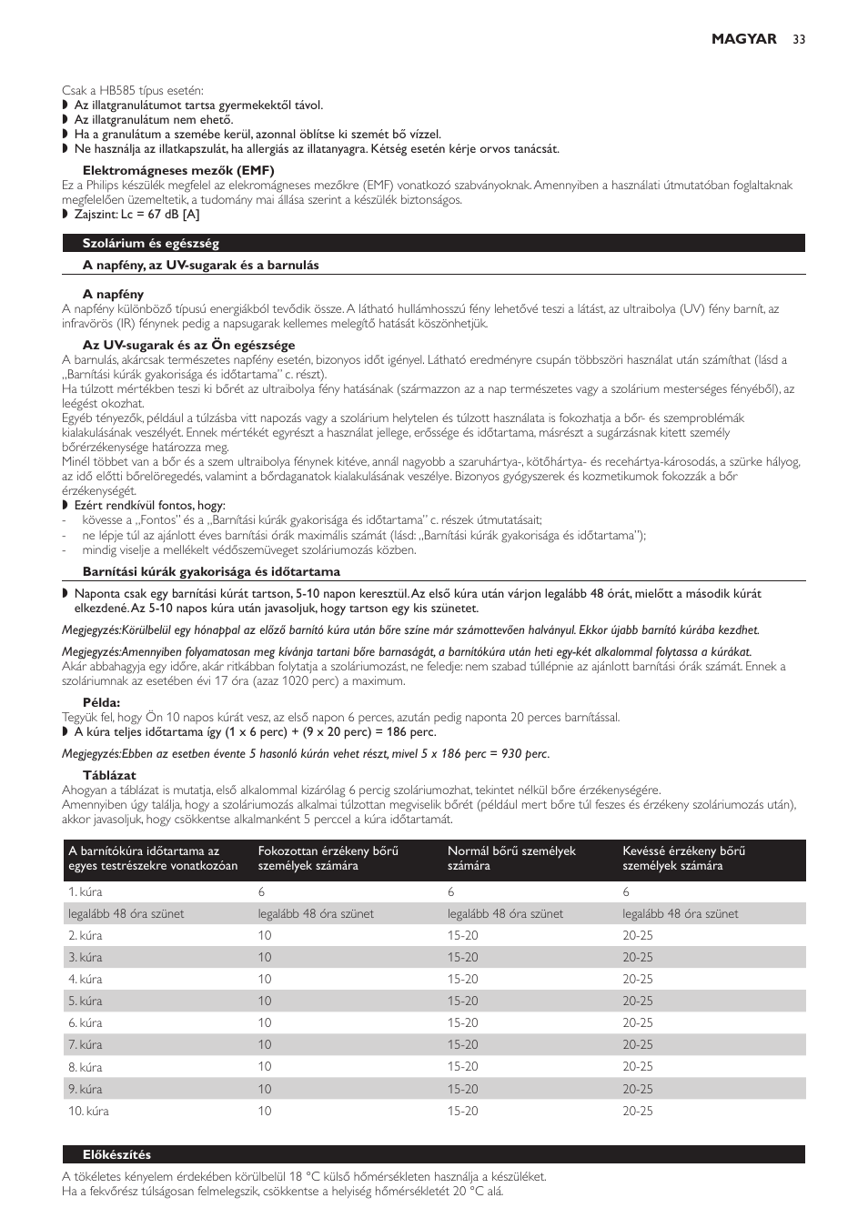 Elektromágneses mezők (emf), Szolárium és egészség, A napfény, az uv-sugarak és a barnulás | A napfény, Az uv-sugarak és az ön egészsége, Barnítási kúrák gyakorisága és időtartama, Példa, Táblázat, Előkészítés | Philips HB584 User Manual | Page 33 / 96