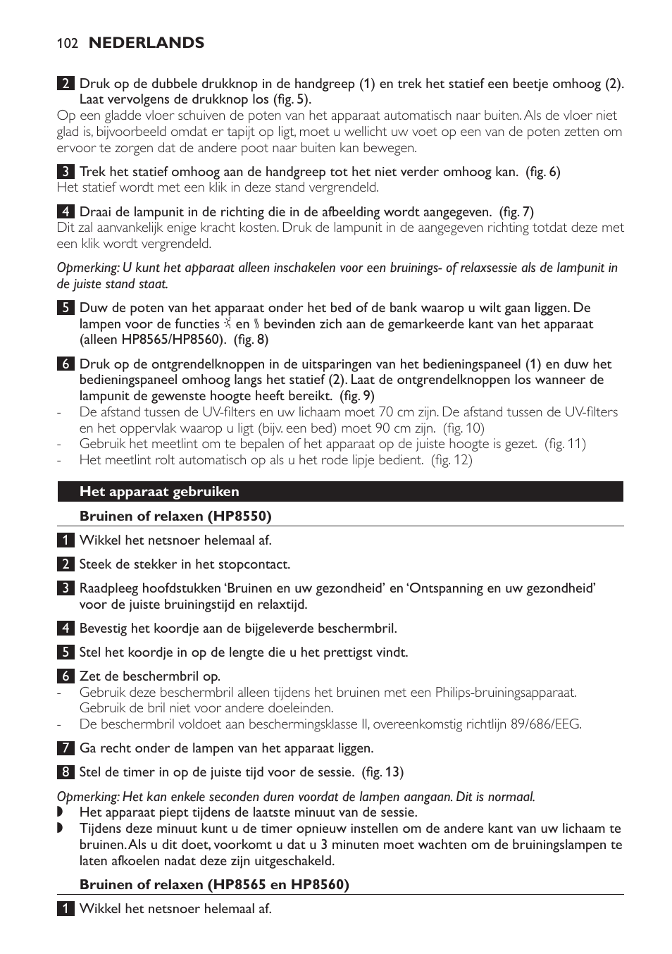 Het apparaat gebruiken, Bruinen of relaxen (hp8550), Bruinen of relaxen (hp8565 en hp8560) | Philips HP8560 User Manual | Page 102 / 204