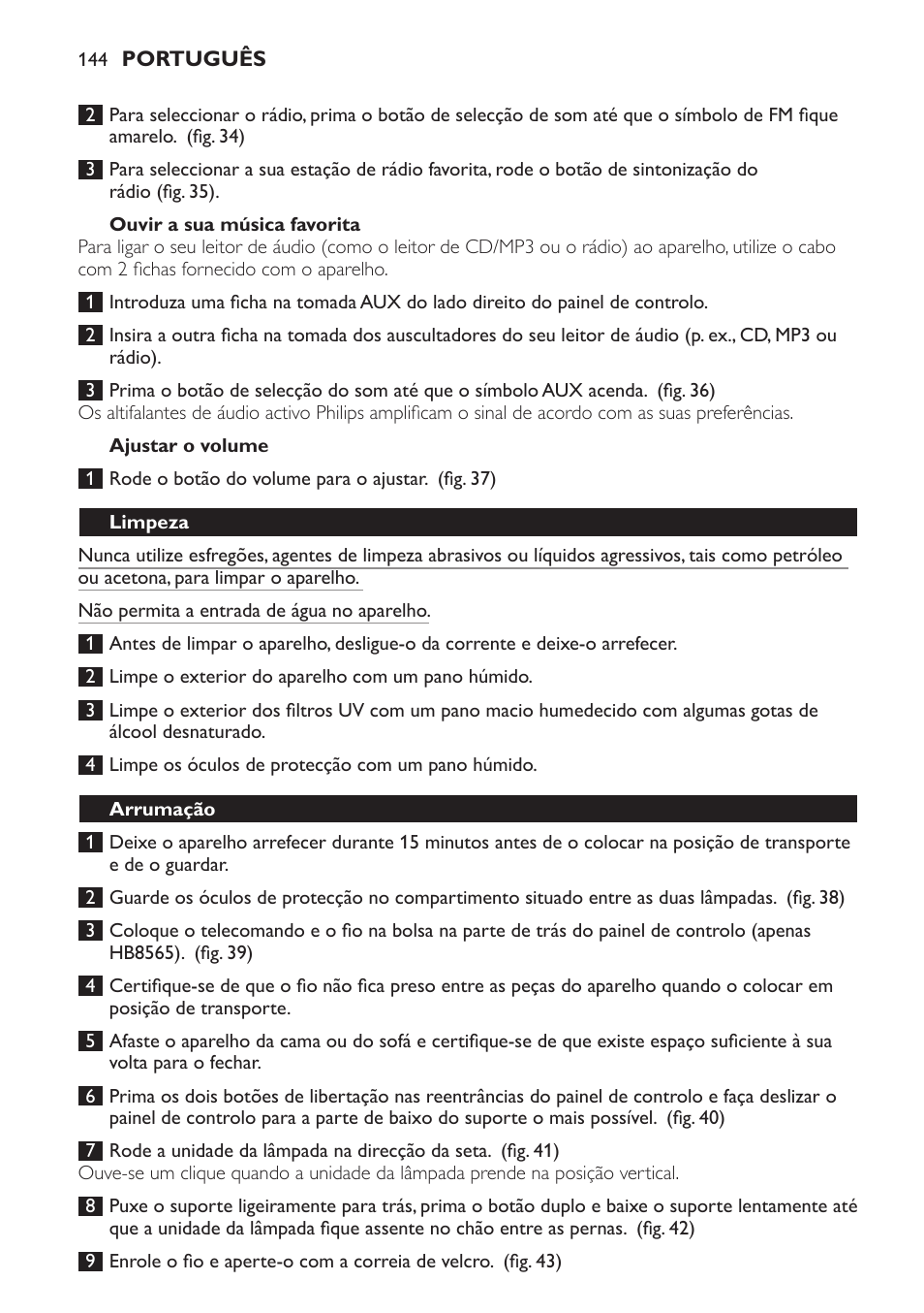 Ouvir a sua música favorita, Ajustar o volume, Limpeza | Arrumação | Philips HP8560 User Manual | Page 144 / 204