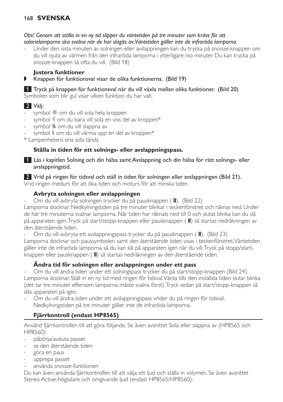 Justera funktioner, Avbryta solningen eller avslappningen, Fjärrkontroll (endast hp8565) | Philips HP8560 User Manual | Page 168 / 204