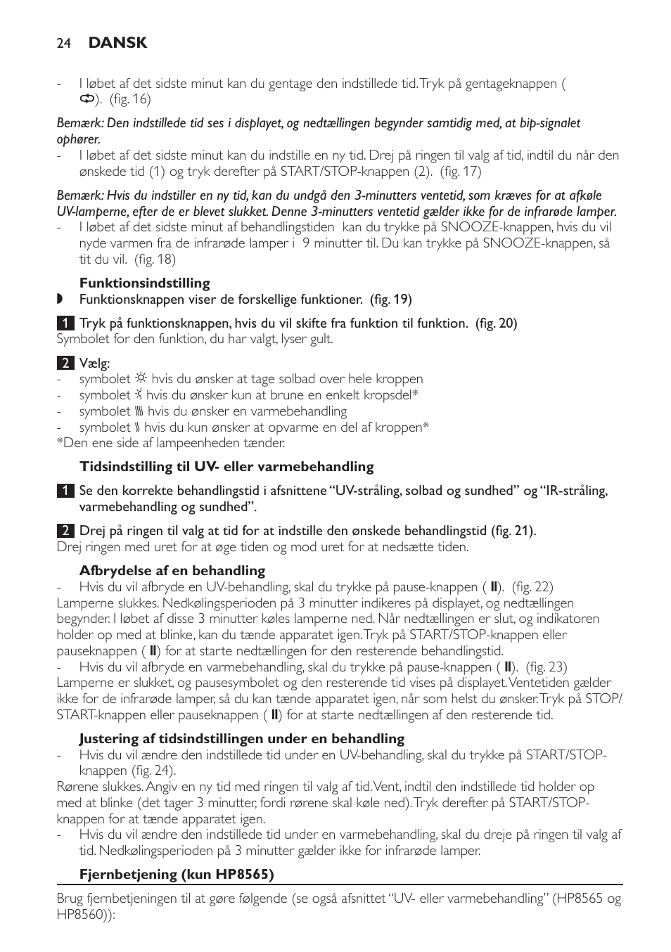 Funktionsindstilling, Tidsindstilling til uv- eller varmebehandling, Afbrydelse af en behandling | Justering af tidsindstillingen under en behandling, Fjernbetjening (kun hp8565) | Philips HP8560 User Manual | Page 24 / 204