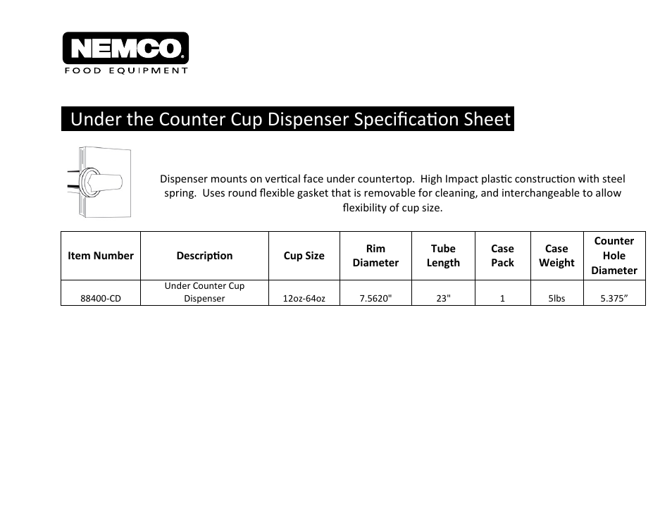 Nemco Food Equipment Cup Dispensing Accessories 88400-CD - Spec Sheet User Manual | 1 page