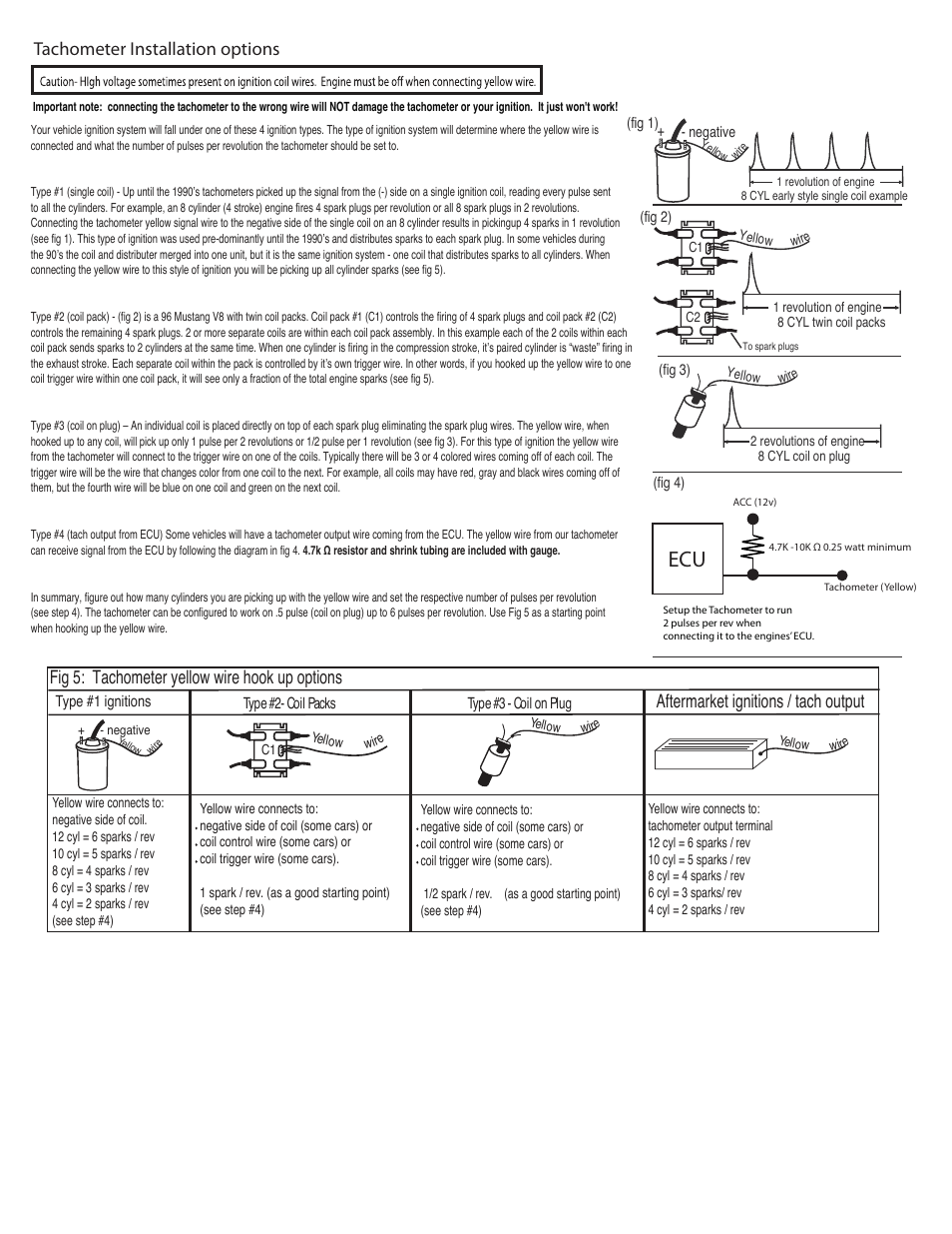 Fig 5: tachometer yellow wire hook up options, Aftermarket ignitions / tach output, Tachometer installation options | Speedhut 4 inch & 4-1_2 inch Dual GPS Speedometer_Tach User Manual | Page 3 / 3