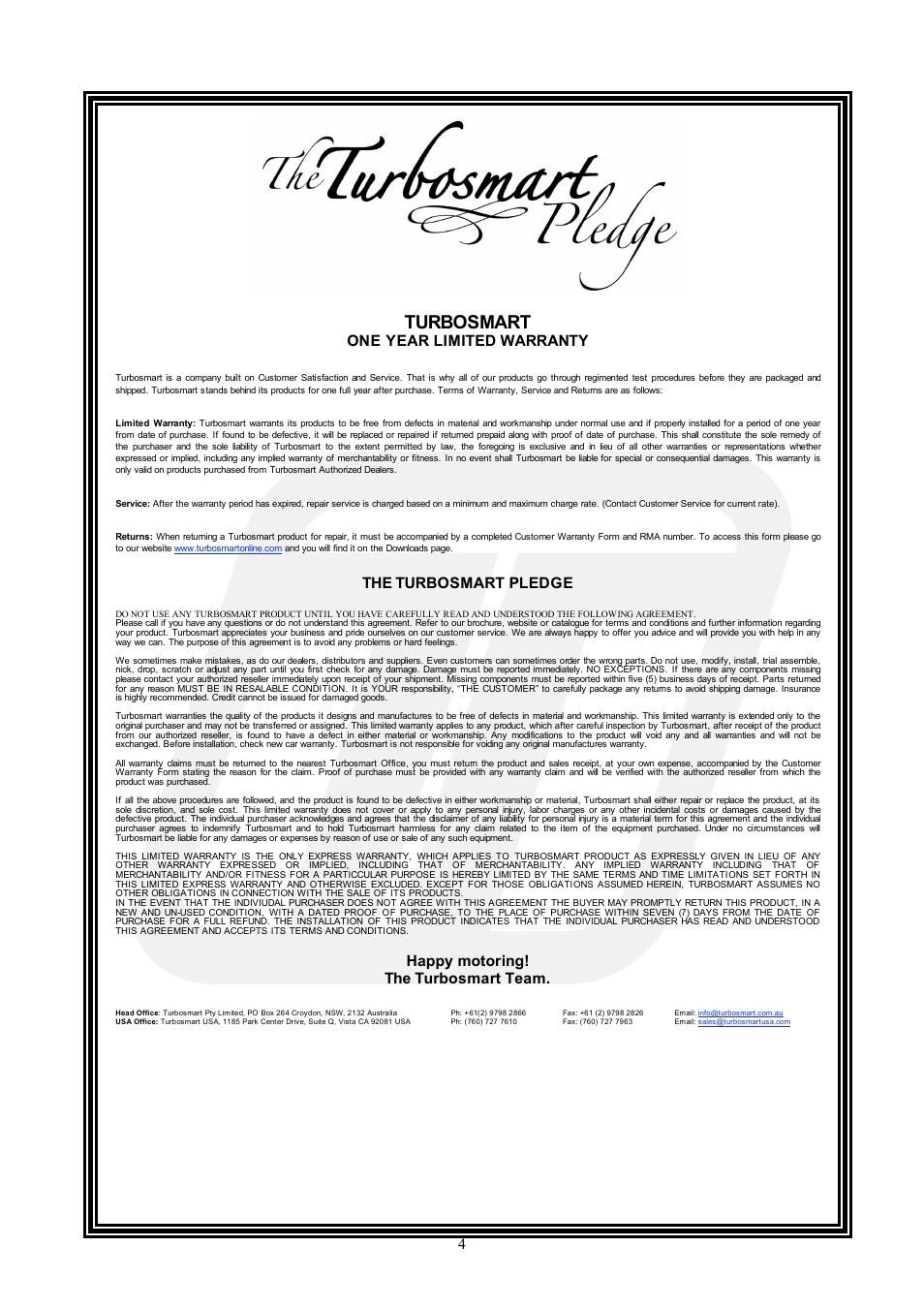 Turbosmart, One year limited warranty, The turbosmart pledge | Happy motoring! the turbosmart team | Turbosmart BLOW OFF & BYPASS VALVE KITS - Dual Port for: Nissan (Skyline GT-S and GT-R: R32, R33, R34, R35 – excluding R32GTS-t) User Manual | Page 4 / 4