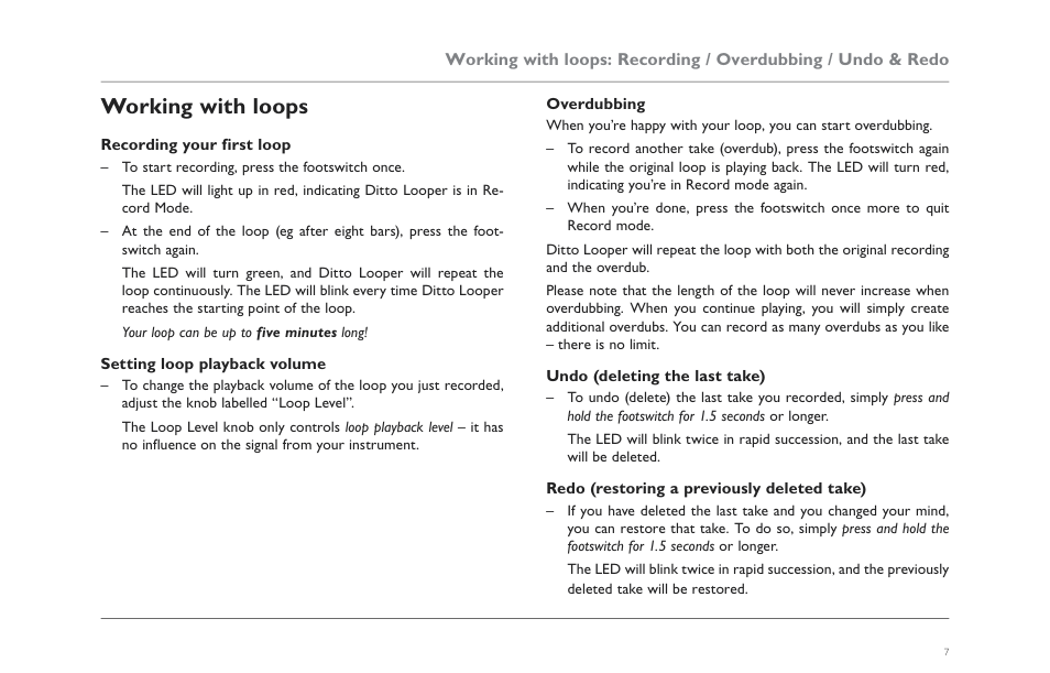 Working with loops, Recording your first loop, Setting loop playback volume | Overdubbing, Undo (deleting the last take), Redo (restoring a previously deleted take), Overdubbing 7 undo (deleting the last take) | TC Electronic Ditto Looper User Manual | Page 9 / 12