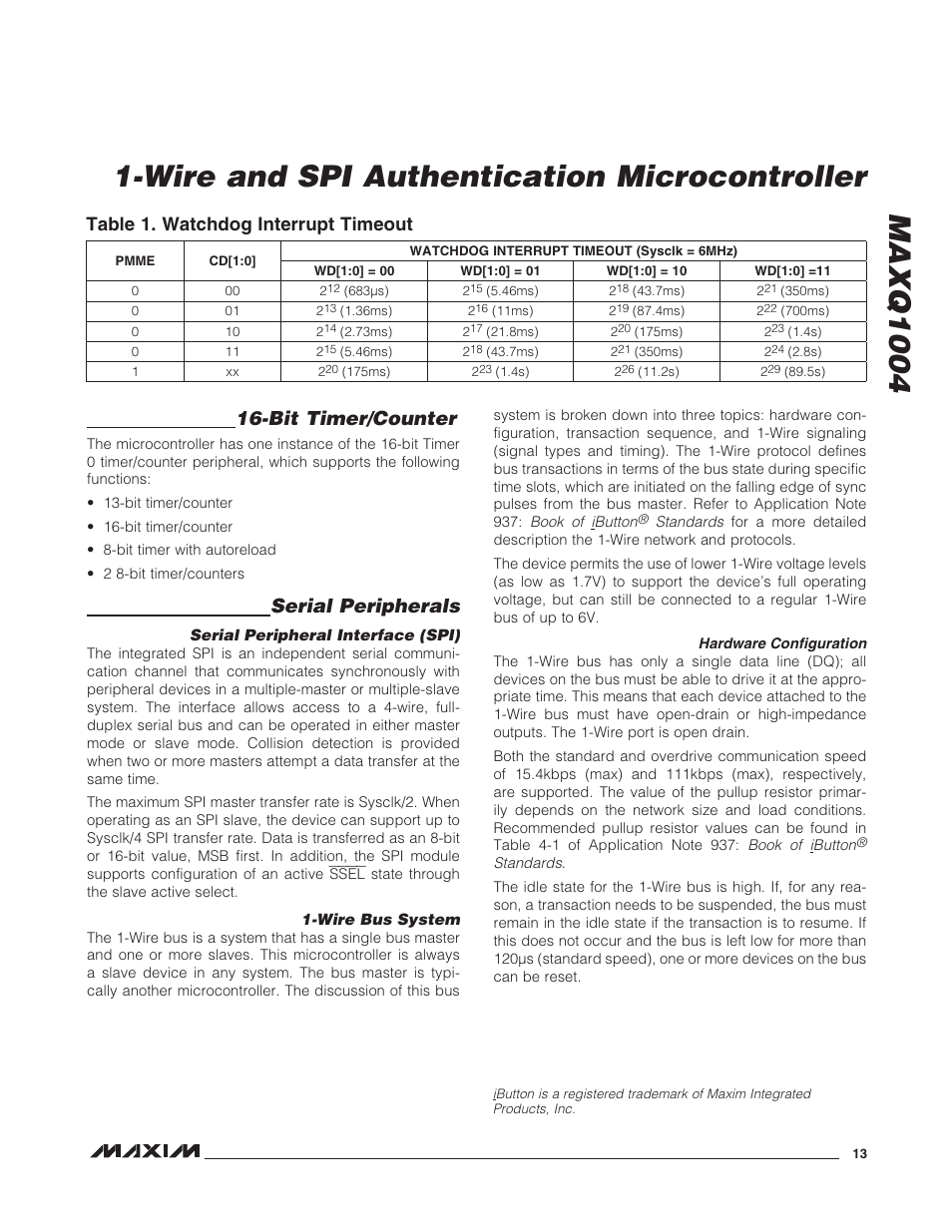 Bit timer/counter, Serial peripherals, Serial peripheral interface (spi) | Wire bus system, Hardware configuration, Bit timer/counter serial peripherals, Table 1. watchdog interrupt timeout | Rainbow Electronics MAXQ1004 User Manual | Page 13 / 18