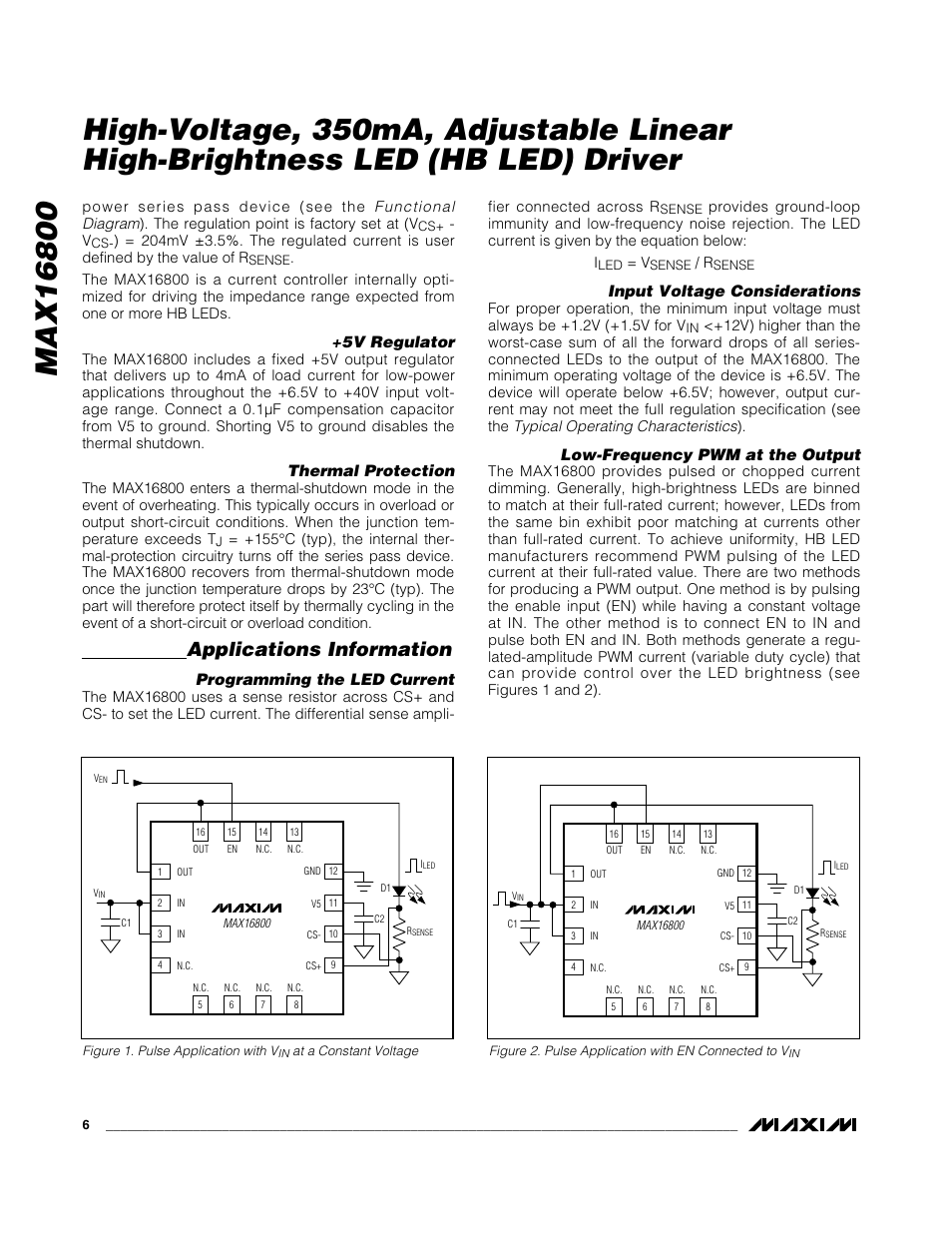 Applications information, 5v regulator, Thermal protection | Programming the led current, Input voltage considerations, Low-frequency pwm at the output | Rainbow Electronics MAX16800 User Manual | Page 6 / 9