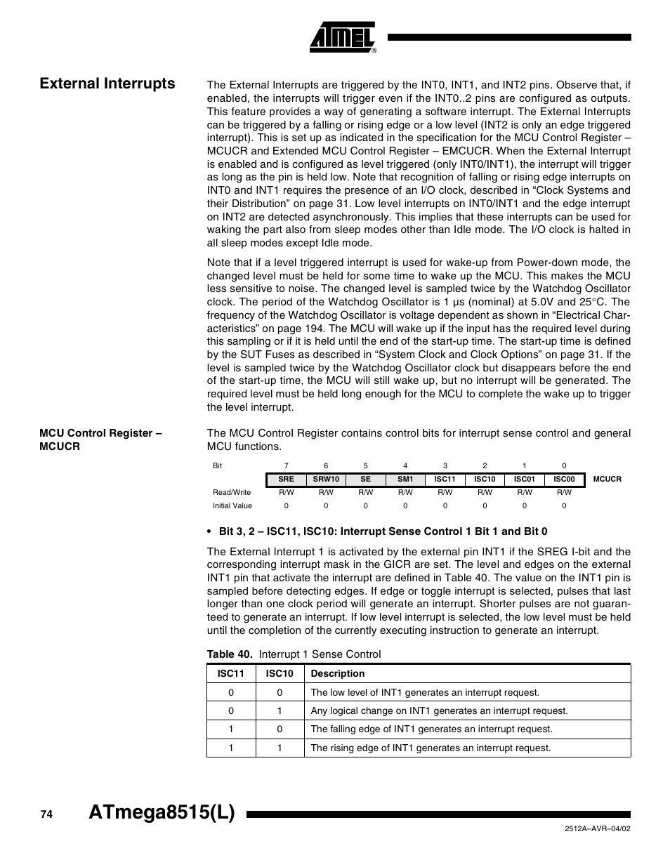 External interrupts, Mcu control register – mcucr, Atmega8515(l) | Rainbow Electronics ATmega8515L User Manual | Page 74 / 223