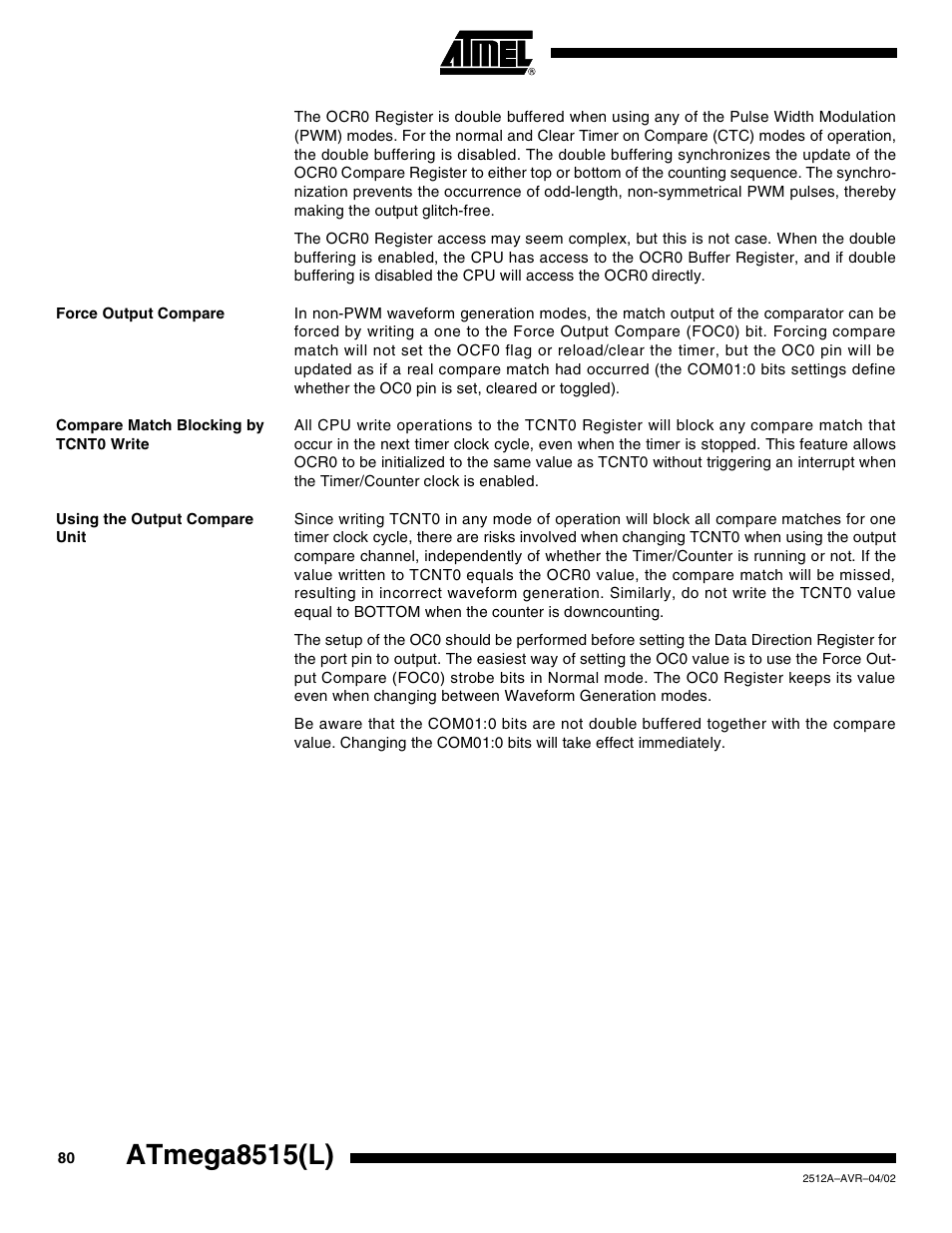 Force output compare, Compare match blocking by tcnt0 write, Using the output compare unit | Atmega8515(l) | Rainbow Electronics ATmega8515L User Manual | Page 80 / 223