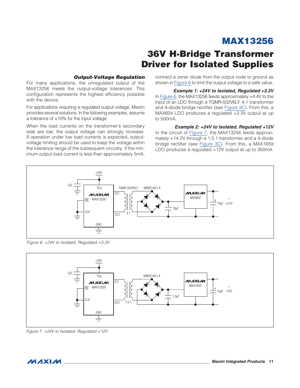 Power-supply decoupling, Output voltage regulation, Example 1: +24v to isolated, regulated +3.3v | Example 2: +24v to isolated, regulated +12v, Figure 6. +24v to isolated regulated +5v, Figure 7. +24v to isolated regulated +3.3v | Rainbow Electronics MAX13256 User Manual | Page 11 / 17