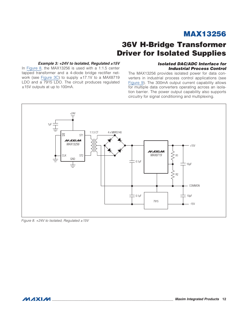 Example 3: +24v to isolated, regulated ±15v, Figure 8. +24v to isolated regulated +12v, Figure 9. +24v to isolated regulated ±15v | Rainbow Electronics MAX13256 User Manual | Page 12 / 17