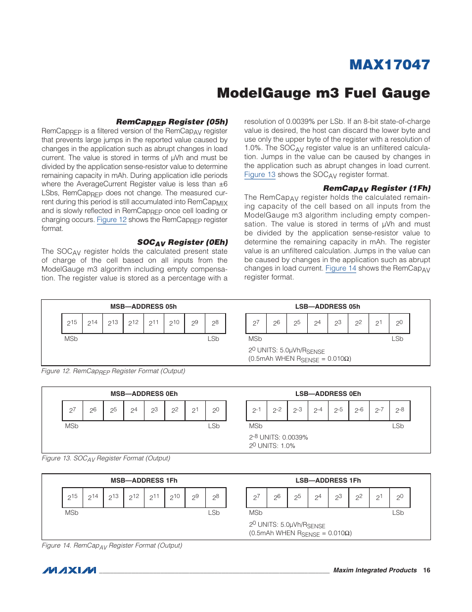 Remcaprep register (05h), Socav register (0eh), Remcapav register (1fh) | Figure 12. remcap register format (outpu, Figure 13. soc register format (output), Figure 14. remcap register format (outpu | Rainbow Electronics MAX17047 User Manual | Page 16 / 46