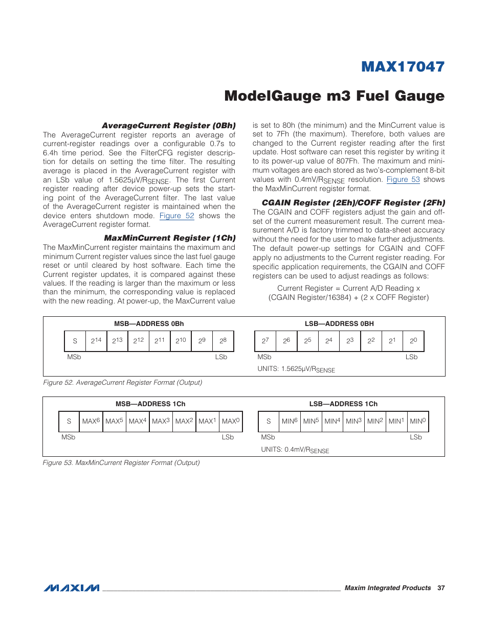 Averagecurrent register (0bh), Maxmincurrent register (1ch), Cgain register 2eh/coff register (2fh) | Figure 52. averagecurrent register forma, Figure 53. maxmincurrent register format | Rainbow Electronics MAX17047 User Manual | Page 37 / 46