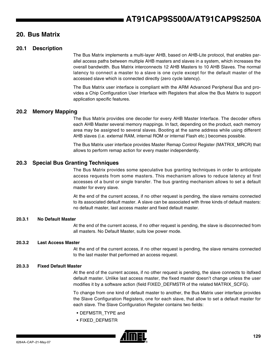 Bus matrix, 1 description, 2 memory mapping | 3 special bus granting techniques, 1 no default master, 2 last access master, 3 fixed default master | Rainbow Electronics AT91CAP9S250A User Manual | Page 129 / 1008