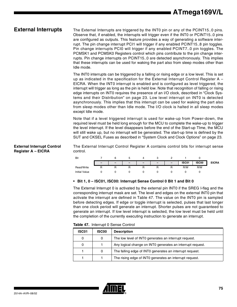 External interrupts, External interrupt control register a – eicra, Atmega169v/l | Rainbow Electronics Atmega169L User Manual | Page 75 / 317