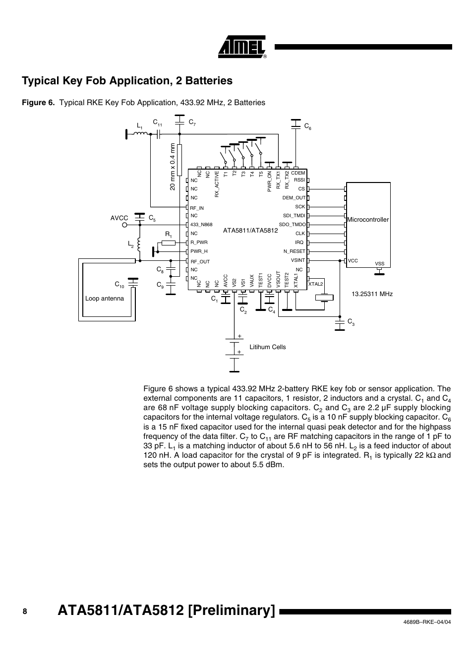 Typical key fob application, 2 batteries, And c, Are 68 nf voltage supply blocking capacitors. c | Is a 10 nf supply blocking capacitor. c, Is a matching inductor of about 5.6 nh to 56 nh. l | Rainbow Electronics ATA5812 User Manual | Page 8 / 90