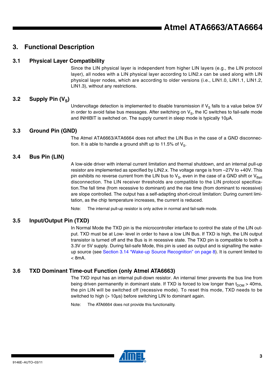 Functional description, 1 physical layer compatibility, 2 supply pin (vs) | 3 ground pin (gnd), 4 bus pin (lin), 5 input/output pin (txd) | Rainbow Electronics ATA6664 User Manual | Page 3 / 20