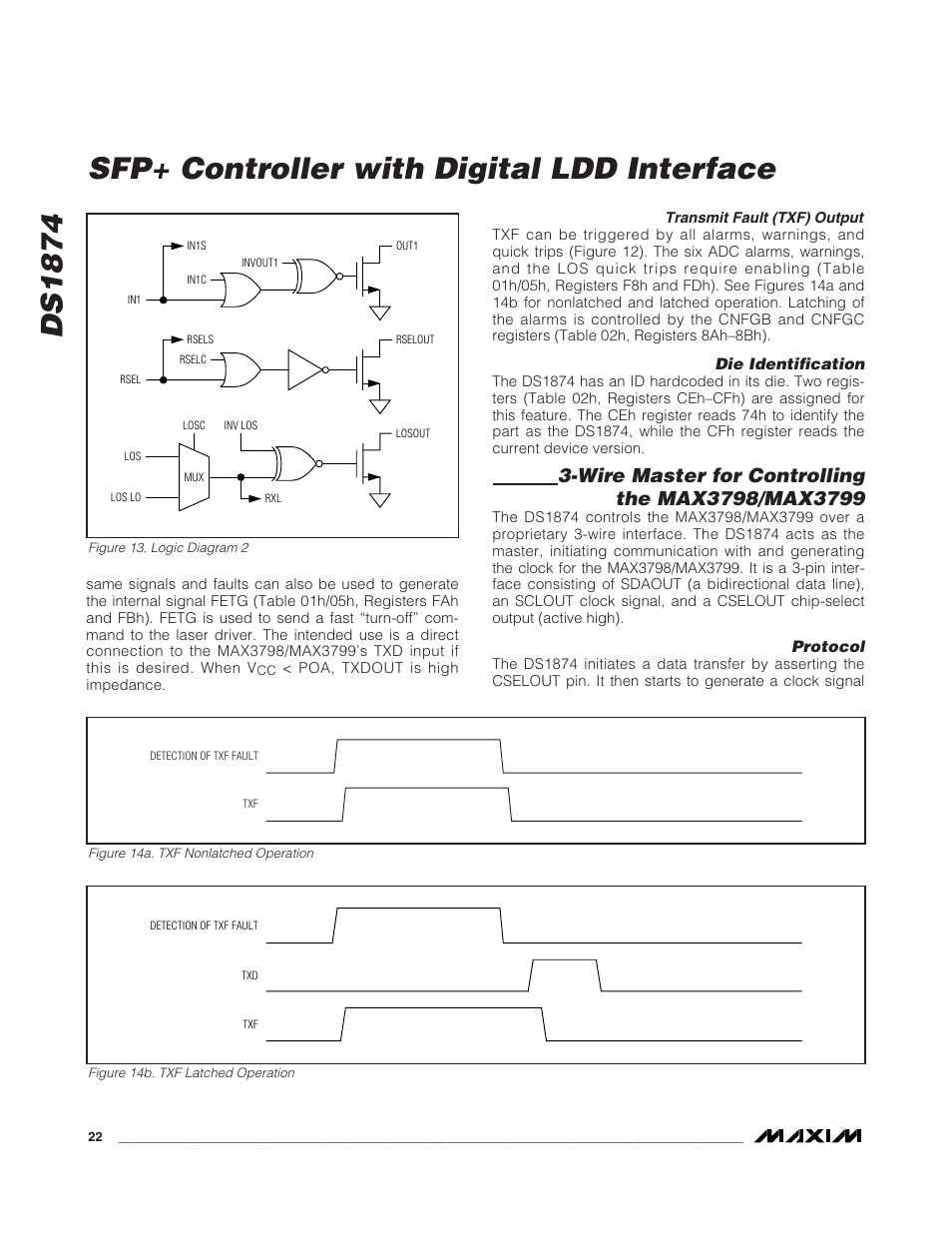 Transmit fault (txf) output, Die identification, Wire master for controllin | Protocol, Wire master for controlling the max3798/max3799, Figure 13. logic diagram 2, Figure 14a. txf nonlatched operation, Figure 14b. txf latched operation, Ds1874, Sfp+ controller with digital ldd interface | Rainbow Electronics DS1874 User Manual | Page 22 / 88