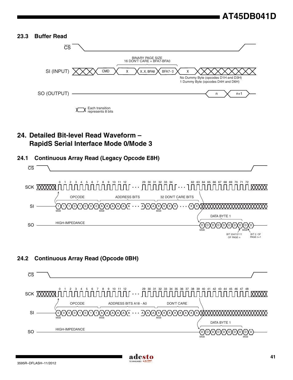 3 buffer read, 1 continuous array read (legacy opcode e8h), 2 continuous array read (opcode 0bh) | Si (input) so (output), Sck cs si so | Rainbow Electronics AT45DB041D User Manual | Page 41 / 53