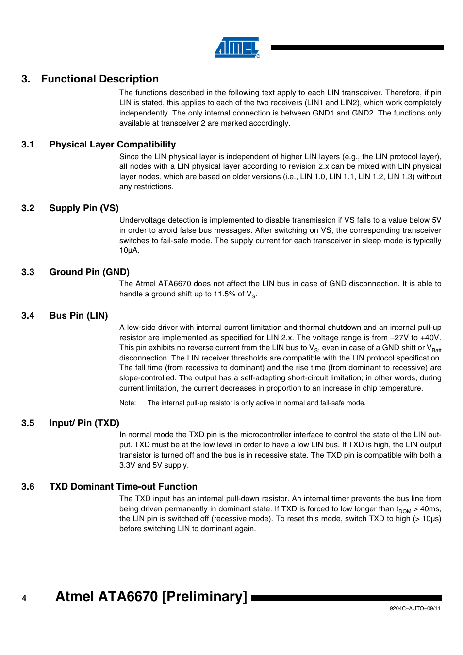 Functional description, 1 physical layer compatibility, 2 supply pin (vs) | 3 ground pin (gnd), 4 bus pin (lin), 5 input/ pin (txd), 6 txd dominant time-out function, Atmel ata6670 [preliminary | Rainbow Electronics ATA6670 User Manual | Page 4 / 20