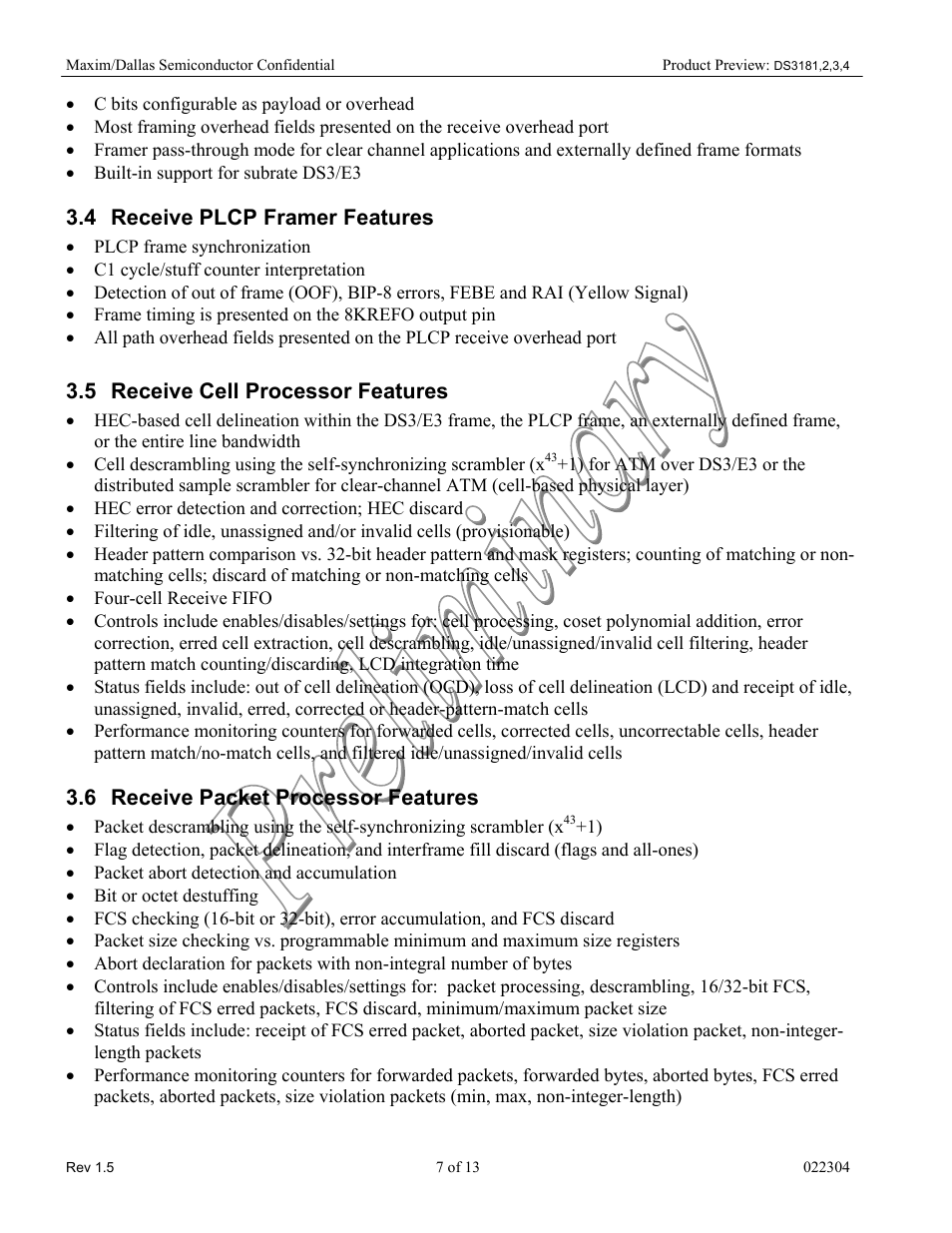C bits configurable as payload or overhead, Built-in support for subrate ds3/e3, Receive plcp framer features | Plcp frame synchronization, C1 cycle/stuff counter interpretation, Frame timing is presented on the 8krefo output pin, Receive cell processor features, Hec error detection and correction; hec discard, Four-cell receive fifo, Receive packet processor features | Rainbow Electronics DS3184 User Manual | Page 7 / 13