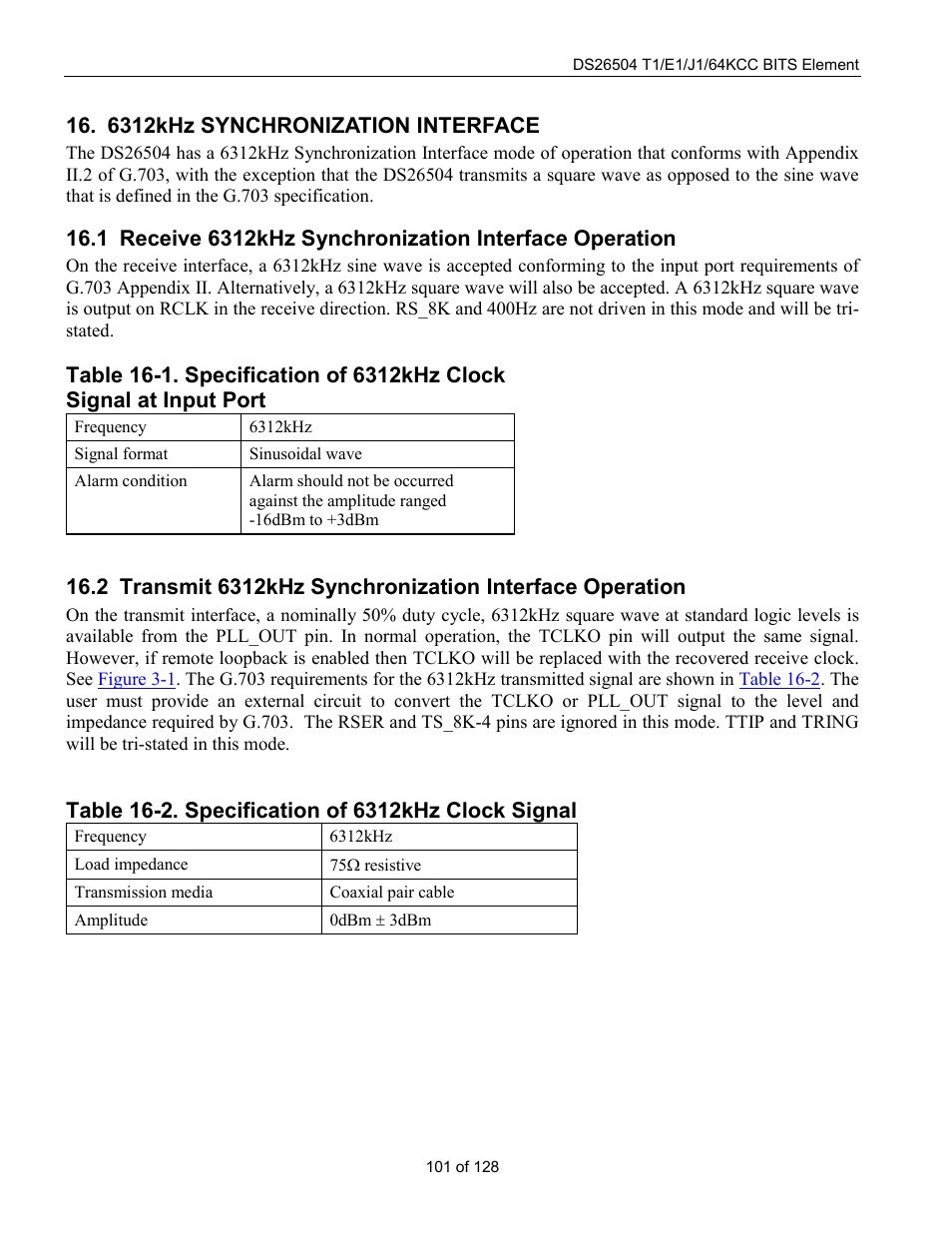 6312khz synchronization interface, Eceive, Ynchronization | Nterface, Peration, Ransmit, Table 16-2. specification of 6312khz clock signal | Rainbow Electronics DS26504 User Manual | Page 101 / 128