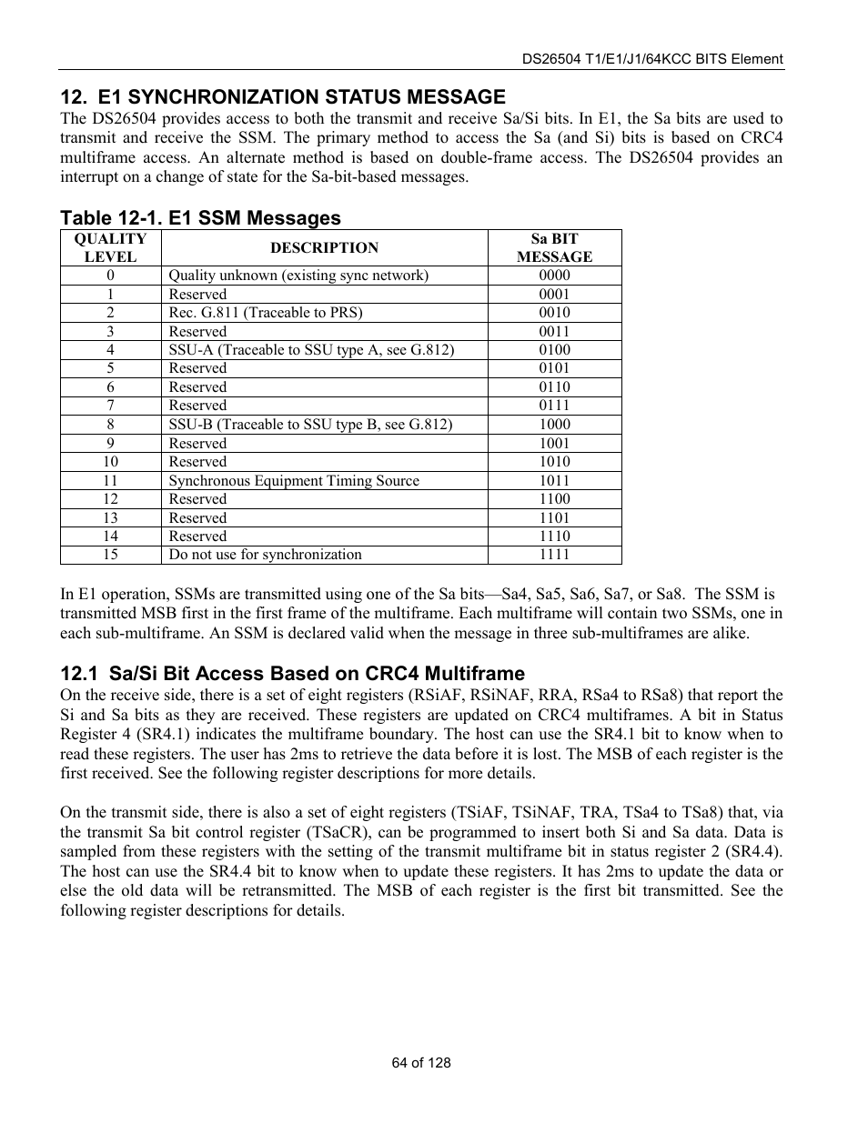 E1 synchronization status message, Sa/si bit access based on crc4 multiframe, Ccess | Ased on, Crc4 m, Ultiframe, Table 12-1. e1 ssm messages, 1 sa/si bit access based on crc4 multiframe | Rainbow Electronics DS26504 User Manual | Page 64 / 128