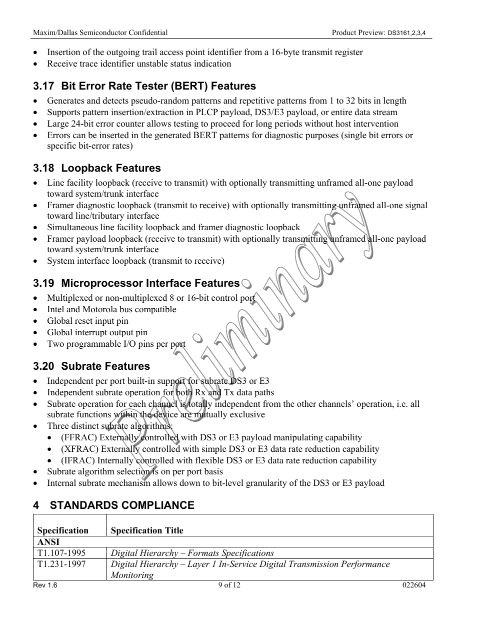 Bit error rate tester (bert) features, Loopback features, System interface loopback (transmit to receive) | Microprocessor interface features, Intel and motorola bus compatible, Global reset input pin, Global interrupt output pin, Two programmable i/o pins per port, Subrate features, Subrate operation for each channel is totally ind | Rainbow Electronics DS3164 User Manual | Page 9 / 12