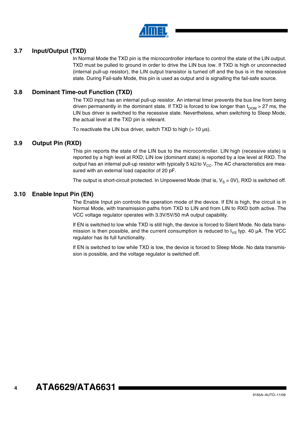 7 input/output (txd), 8 dominant time-out function (txd), 9 output pin (rxd) | 10 enable input pin (en) | Rainbow Electronics ATA6631 User Manual | Page 4 / 25