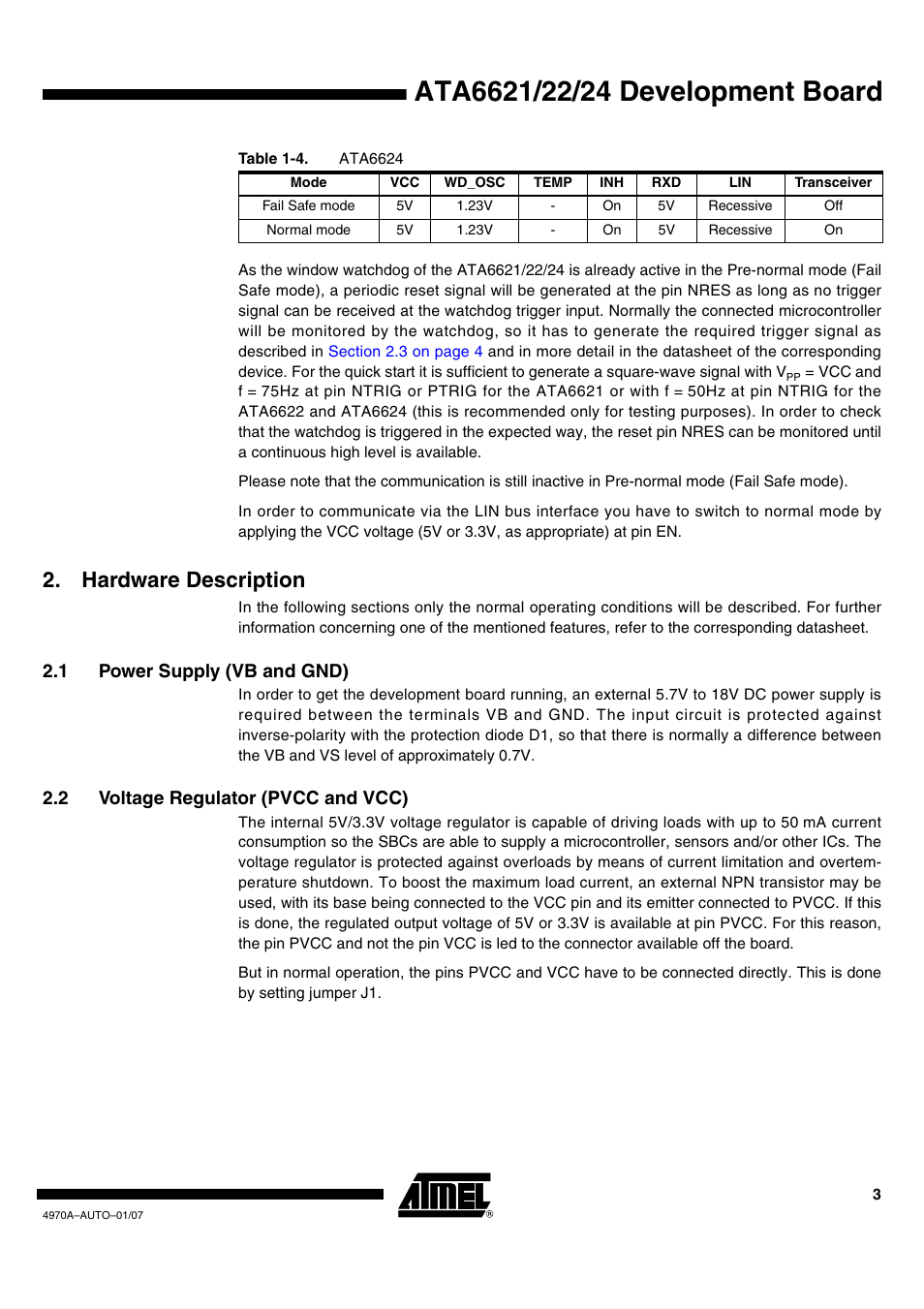 Hardware description, 1 power supply (vb and gnd), 2 voltage regulator (pvcc and vcc) | Rainbow Electronics ATA6626 User Manual | Page 3 / 17