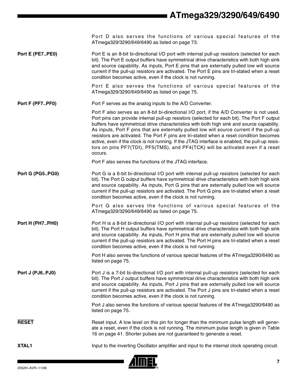Port e (pe7..pe0), Port f (pf7..pf0), Port g (pg5..pg0) | Port h (ph7..ph0), Port j (pj6..pj0), Reset, Xtal1 | Rainbow Electronics ATmega3290P_V User Manual | Page 7 / 375