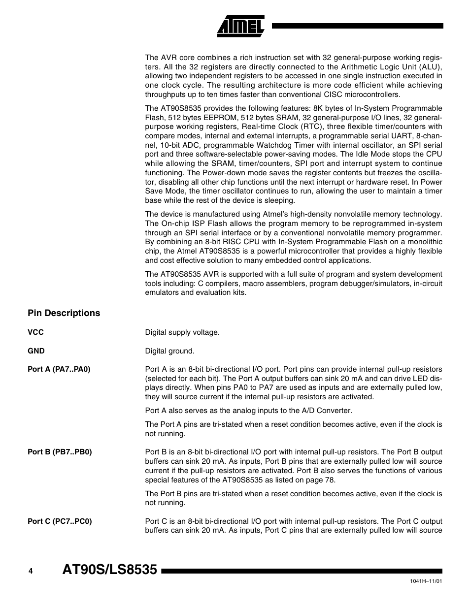 Pin descriptions, Port a (pa7..pa0), Port b (pb7..pb0) | Port c (pc7..pc0) | Rainbow Electronics AT90LS8535 User Manual | Page 4 / 127