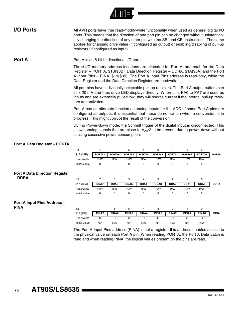 I/o ports, Port a, Port a data register – porta | Port a data direction register – ddra, Port a input pins address – pina | Rainbow Electronics AT90LS8535 User Manual | Page 76 / 127