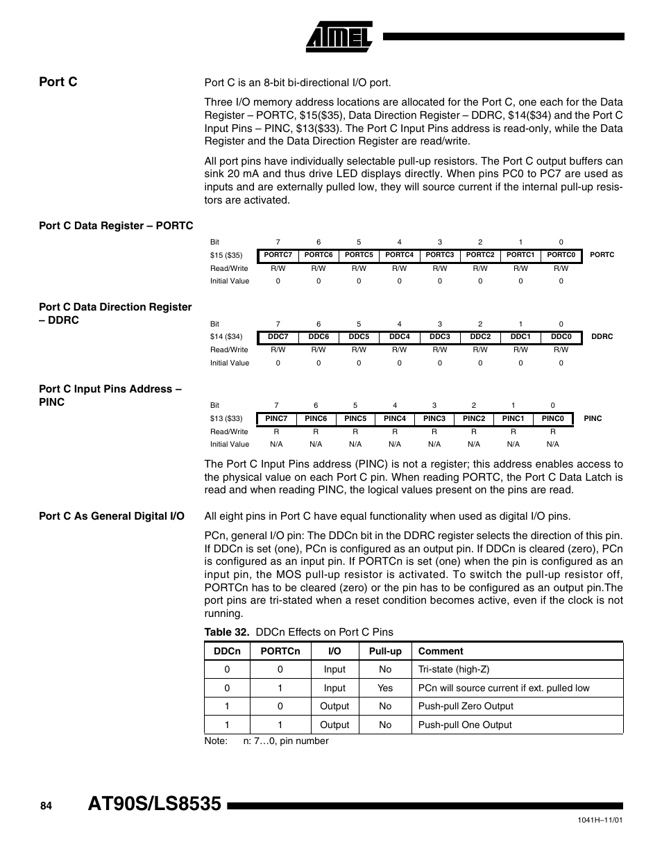 Port c, Port c data register – portc, Port c data direction register – ddrc | Port c input pins address – pinc, Port c as general digital i/o, Table 32. ddcn effects on port c pins | Rainbow Electronics AT90LS8535 User Manual | Page 84 / 127