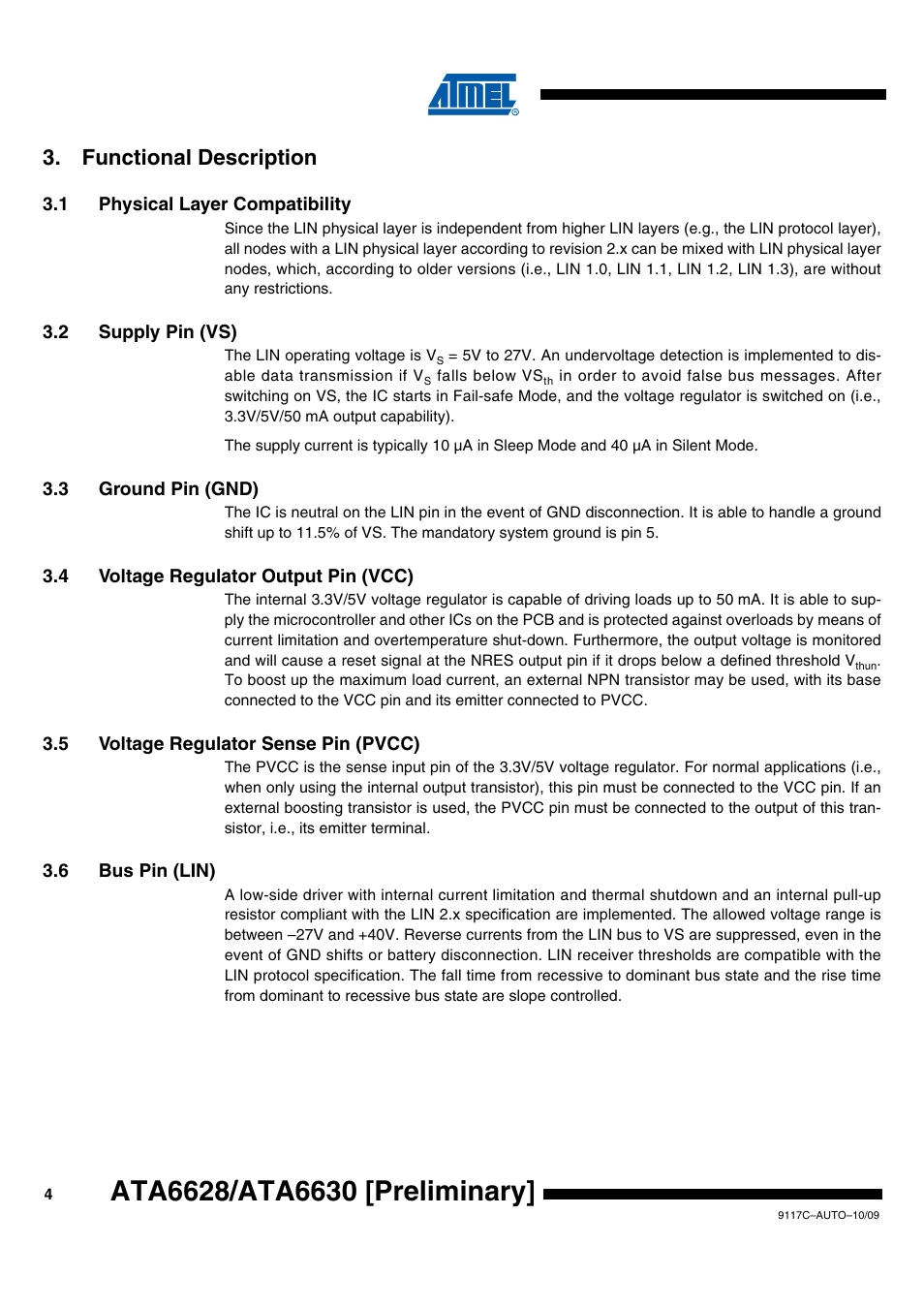 Functional description, 1 physical layer compatibility, 2 supply pin (vs) | 3 ground pin (gnd), 4 voltage regulator output pin (vcc), 5 voltage regulator sense pin (pvcc), 6 bus pin (lin) | Rainbow Electronics ATA6630 User Manual | Page 4 / 34