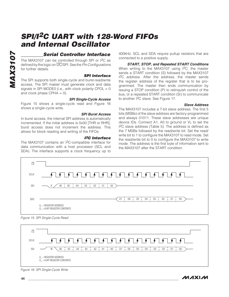 Serial controller interface, Spi interface, Spi single-cycle access | Spi burst access, I2c interface, Start, stop, and repeated start conditions, Slave address, Spi single-cycle access spi burst access, C interface, Max3107 spi/i | Rainbow Electronics MAX3107 User Manual | Page 44 / 51