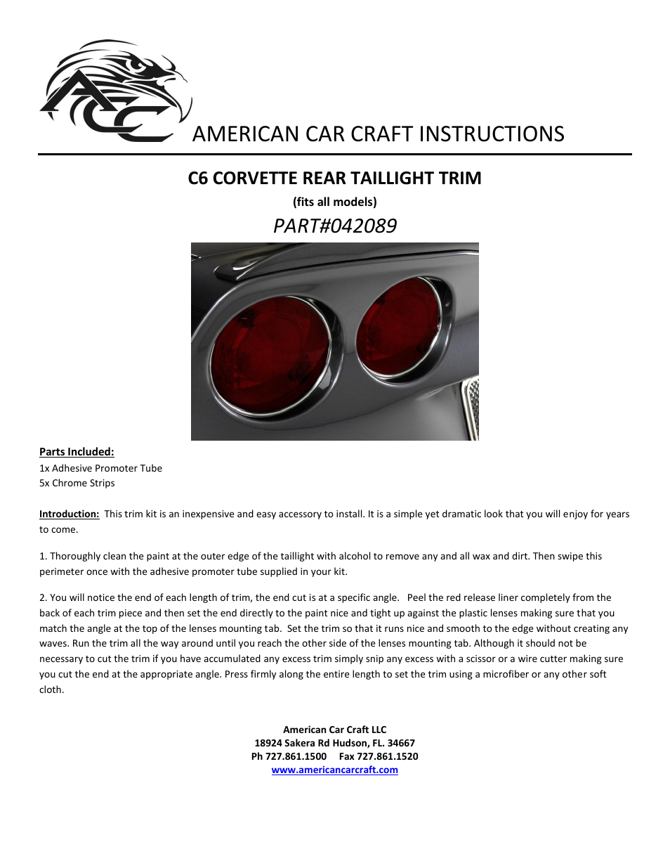 American Car Craft Corvette Taillight Chrome Vinyl Trim Kit 4Pc 2005-2013 C6 all User Manual | 1 page