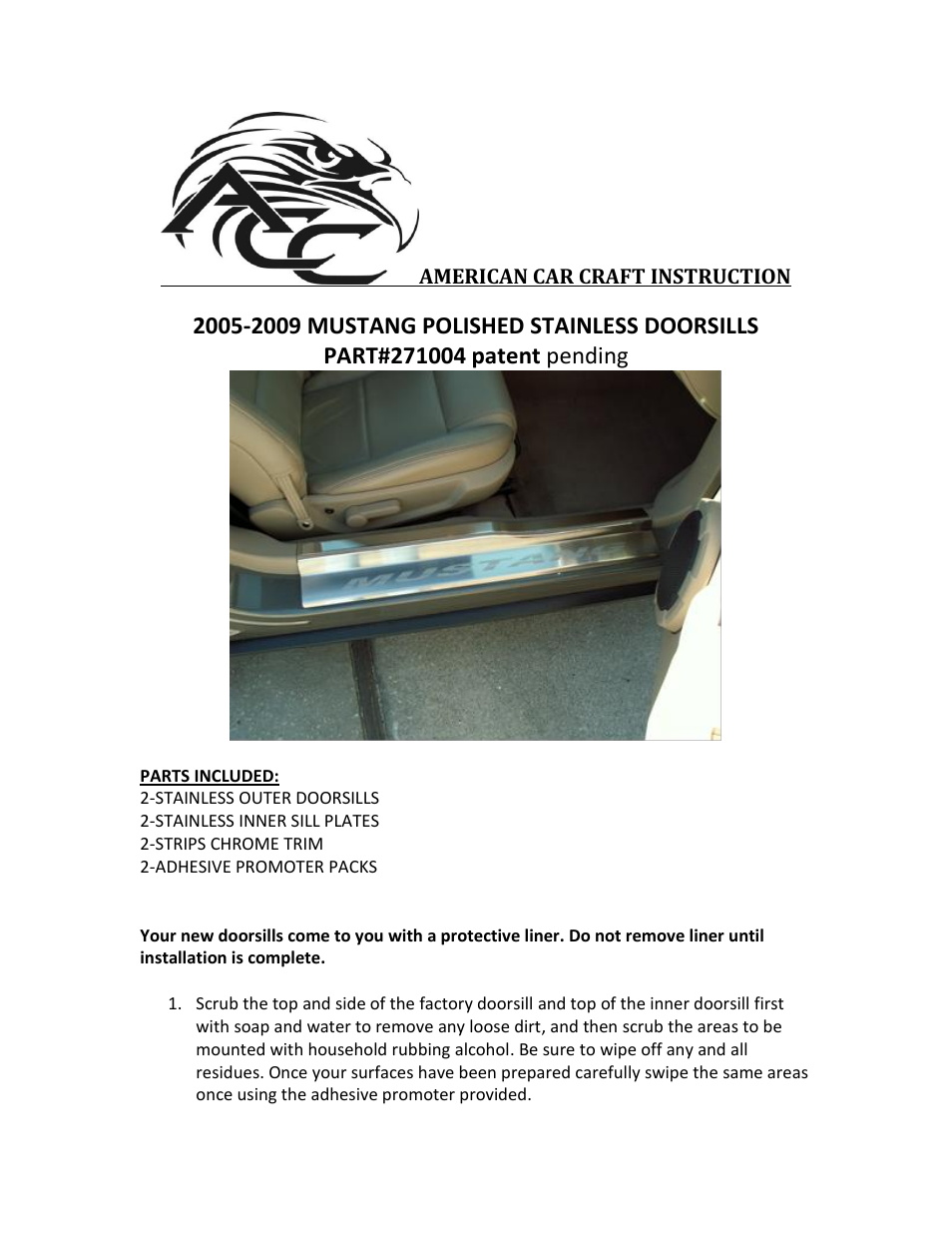 American Car Craft Mustang Doorsills Polished w_ Brushed Stainless Tops 4Pc ETCHED MUSTANG V6 & GT 2005-2009 User Manual | 2 pages