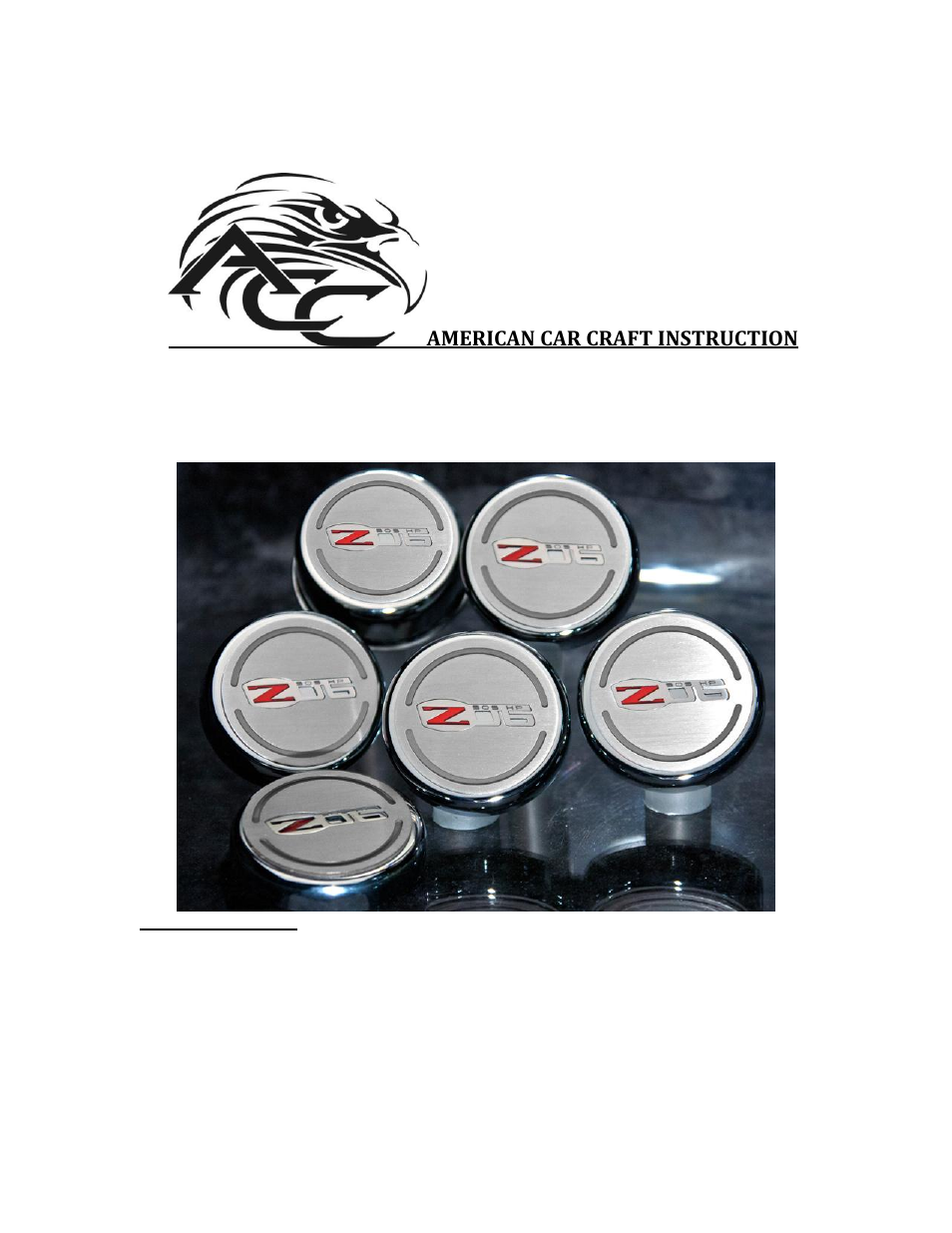 American Car Craft Corvette Executive Series Fluid Cap Cover 6Pc Set - Z06 505HP 2006-2013 Manual User Manual | 2 pages