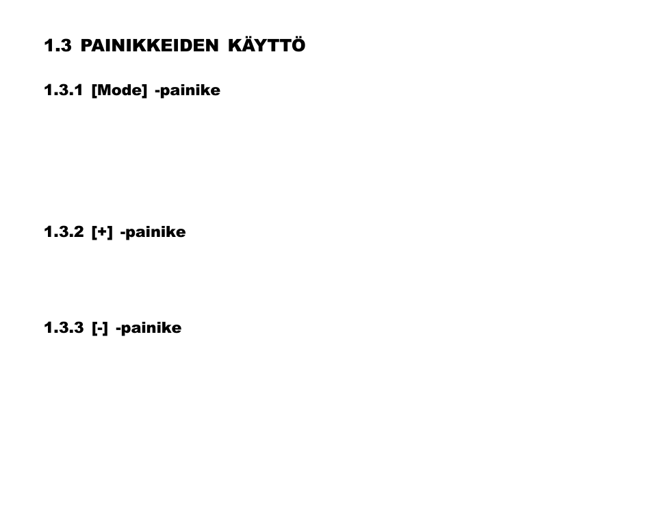 3 painikkeiden käyttö, 1 [mode] -painike, 2 [+] -painike | 3 [-] -painike | SUUNTO Advizor User Manual | Page 365 / 470