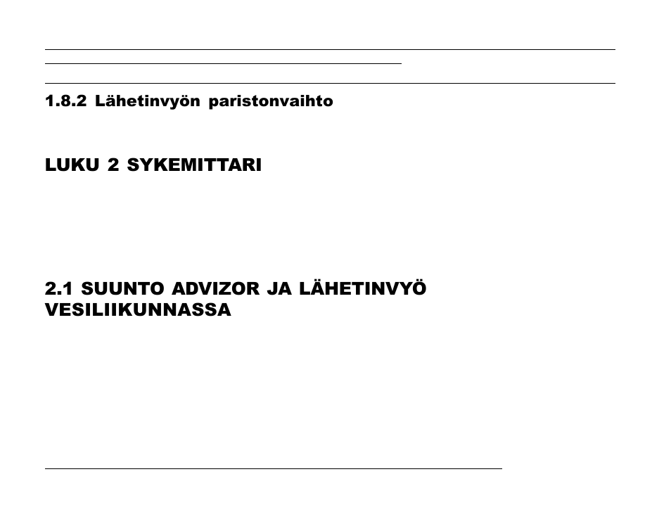 Luku 2 sykemittari, 1 suunto advizor ja lähetinvyö vesiliikunnassa, 2 lähetinvyön paristonvaihto | SUUNTO Advizor User Manual | Page 371 / 470