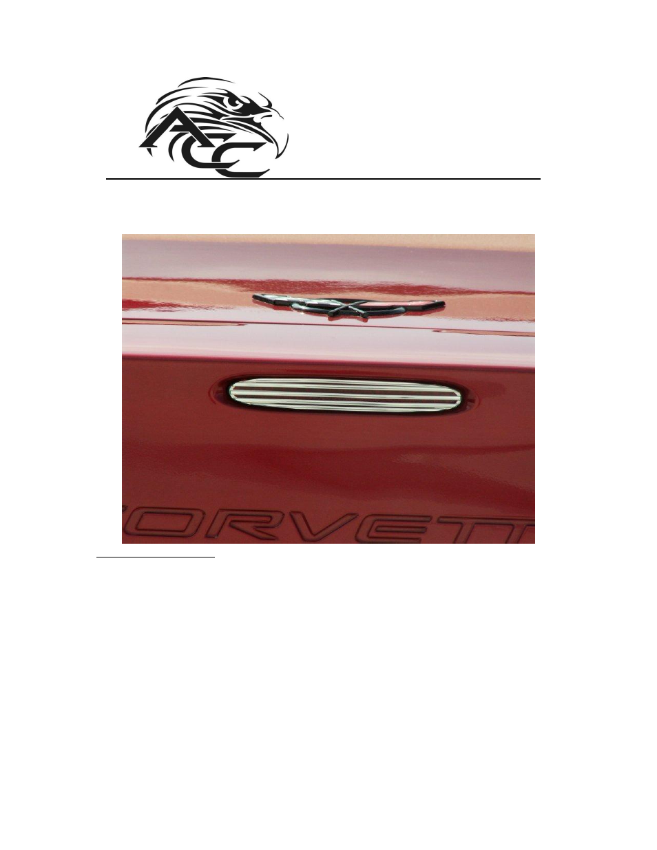 American Car Craft Corvette 5th Brake Light Grille Billet Style 2005-2013 C6 all User Manual | 2 pages