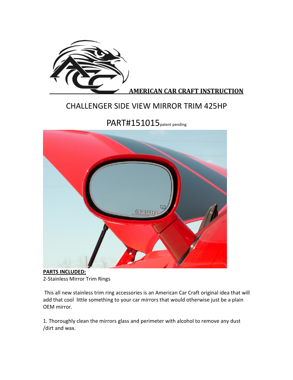 American Car Craft Dodge Challenger Side Mirror Trim"425HP 2Pc 2008-2010" User Manual | 2 pages