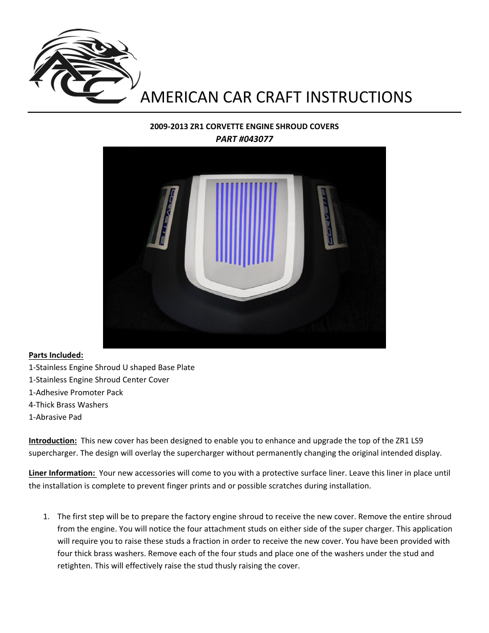 American Car Craft Corvette Engine Shroud Cover 2Pc Ribbed C6 Emblem 2009-2013 ZR1 only User Manual | 2 pages